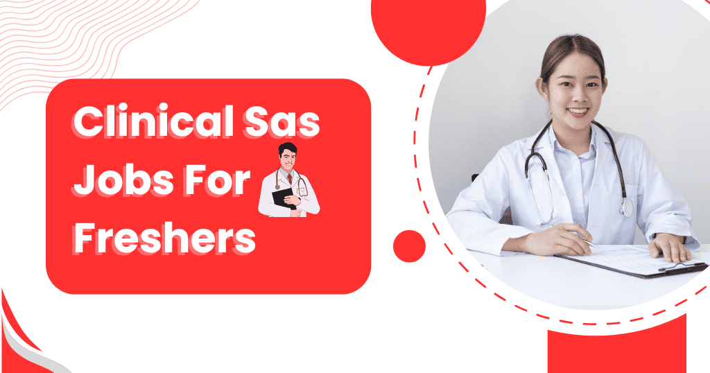 Clinical Sas Jobs For Freshers